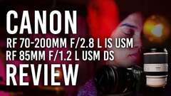 Canon RF 70-200mm f/2.8 L IS USM & RF 85mm f/1.2 L USM DS | Hands On Review