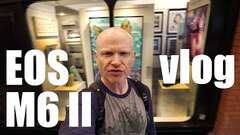 Canon EOS M6 II vlog test: BEST settings compared
