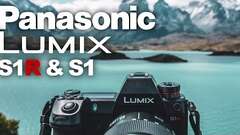 Panasonic LUMIX S1R & S1 | Hands On Panasonic LUMIX S1R & S1 | Hands On