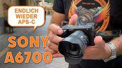 Neu: Sony A6700 - endlich wieder APS-C!?