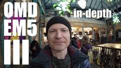 Olympus OMD EM5 III review: IN-DEPTH field test Olympus OMD EM5 III review: IN-DEPTH field test