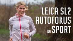 Leica SL2 Sport Autofokus - Wirklich so schlecht?
